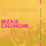 Artwork for "Ibiza Is Calling Me"