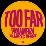 Artwork for "Too Far (bladexc Extended Remix)"