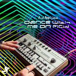Artwork for "Dance with me on Acid"
