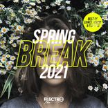 Artwork für "Spring Break 2021 (Best of Dance, House & Electro)"