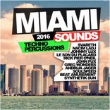 Portada para "Miami Sounds 2016: Techno Percussions"