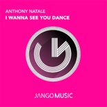 Artwork für "I Wanna See You Dance"