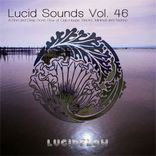 Artwork voor "Lucid Sounds, Vol. 46 (A Fine and Deep Sonic Flow of Club House, Electro, Minimal and Techno)"