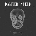 Artwork for "Damned Indeed"