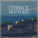 Artwork voor "Terrace Rhythms (The Deep-House Mood), Vol. 1"