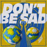 Artwork for "Don't Be Sad"