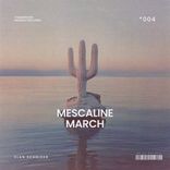 Artwork for "Mescaline March"