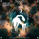 Trip to Morocco (Extended Mix)