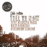 Artwork for "Tell Ya Now"