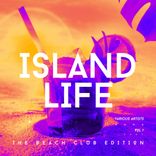 Artwork voor "Island Life (The Beach Club Edition), Vol. 1"