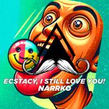 Artwork voor "Ecstacy, I Still Love You!"