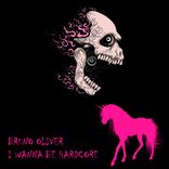 Artwork for "I Wanna Be Hardcore"