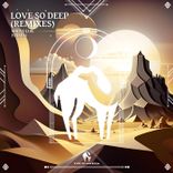 Artwork for "Love So Deep (Remixes)"
