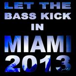 Portada para "Let The Bass Kick In Miami 2013"