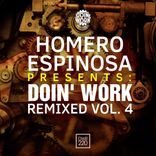 Portada para "Homero Espinosa Presents: DOIN' WORK Remixed, Vol. 4"