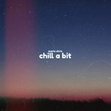 Artwork für "Chill A Bit"