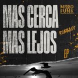 Artwork for "Mas Cerca, Mas Lejos EP"