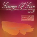 Portada para "Lounge of Love, Vol. 7 (The Pop Classics Chillout Songbook)"