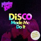 Artwork for "Disco Made Me Do It"