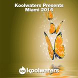 Portada para "Koolwaters Presents Miami 2015"