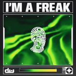 Artwork for "I'm A Freak (Extended Mix)"
