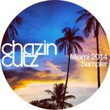 Artwork for "Chazin Cutz Miami 2014 Sampler"
