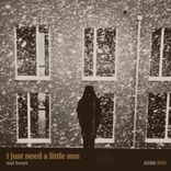Artwork for "I Just Need a Little Sun"