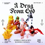 Artwork für "A Drug From God (Rebūke Remix)"