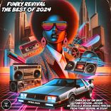 Artwork for "Funky Revival The Best of 2024"