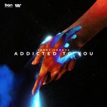 Artwork for "Addicted To You"