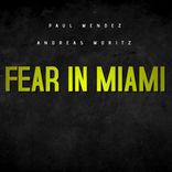 Fear in Miami