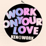 Artwork for "Work On Your Love"