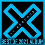 Artwork for "13 Records Best Of 2021 Album"