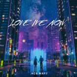 Artwork for "Love Me Now"