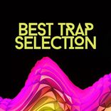Artwork for "Best Trap Selections"