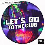 Artwork for "Let's go to the club"