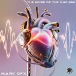 Artwork for "The Noise Of The Machine"