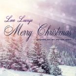 Artwork for "Merry Christmas - Love Lounge"