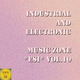 Artwork für "Industrial And Electronic - Music Zone ESI Vol. 10"