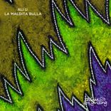 Artwork for "La Maldita Bulla"