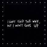 Portada para "I Can't Find the Way, but I Won't Give Up"
