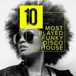 Artwork for "10 Most Played Funky Disco House"