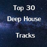 Artwork for "Top 30 Deep House Tracks"