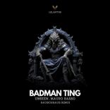 Artwork for "Badman Ting"