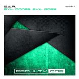 Evil Comes, Evil Goes