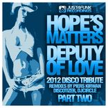 Artwork für "Deputy Of Love (2012 Tribute Pt.2) (Incl. Piers Kirwan Remix)"