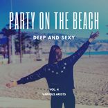 Artwork voor "Party On The Beach (Deep & Sexy), Vol. 4"