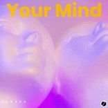 Artwork für "Your Mind"
