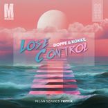 Artwork for "Lose Conrol (Milan Szavics Remix)"