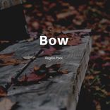 Artwork for "Bow"